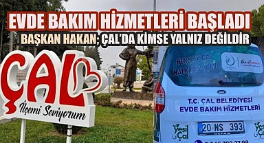 Çal Belediyesi'nden Vatandaşlara Büyük Destek: Evde Bakım Hizmeti Başladı