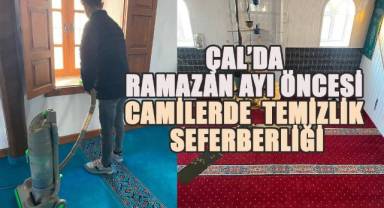 Çal’da Ramazan Ayı Öncesi Camilerde Temizlik Seferberliği