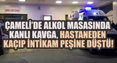 Çameli’de Alkol Masasında Kanlı Kavga: Hastaneden Kaçıp İntikam Peşine Düştü!