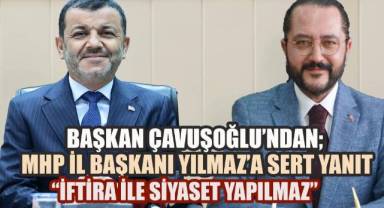 Başkan Çavuşoğlu'ndan MHP İl Başkanına Sert Çıkış: