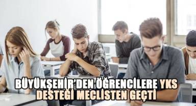 Denizli Büyükşehir Belediyesi’nden Öğrencilere YKS Desteği Meclisten Geçti.