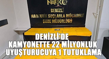 Denizli'de kamyonette 22 milyonluk uyuşturucuya 1 tutuklama