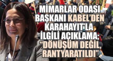 Denizli Mimarlar Odası Başkanı Kabel'den Karahayıt'la ilgili açıklama,