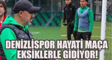 Denizlispor, Tepecik Deplasmanına İki Önemli Eksikle Gitti