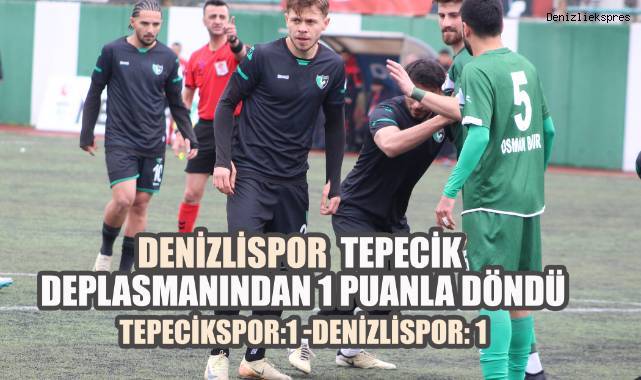 Denizlispor, Tepecik Deplasmanından 1 Puanla Döndü
