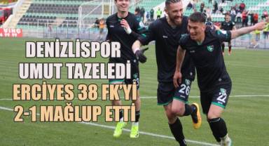 Denizlispor umut tazeledi: Erciyes 38 FK’yi 2-1 mağlup etti