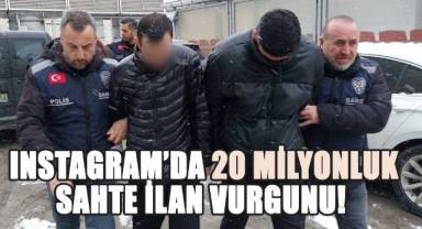 Instagram’da 20 milyonluk sahte ilan vurgunu!