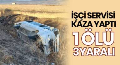 İşçi servisi kaza yaptı 1 ölü 3 yaralı