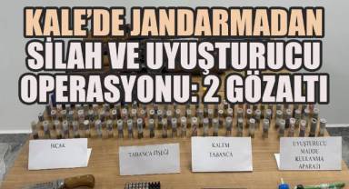 Kale’de Jandarmadan Silah ve Uyuşturucu Operasyonu: 2 Gözaltı
