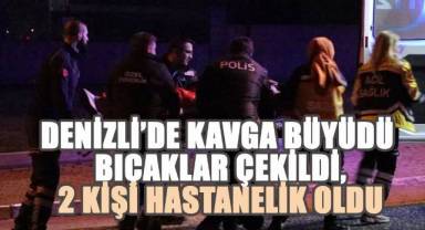 Kavga Büyüdü: Bıçaklar Çekildi, 2 Kişi Hastanelik Oldu