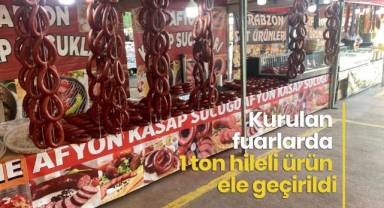 Kurulan fuarlarda 1 ton hileli ürün ele geçirildi