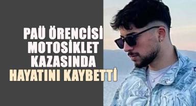 PAÜ öğrencisi motosiklet kazasında hayatını kaybetti