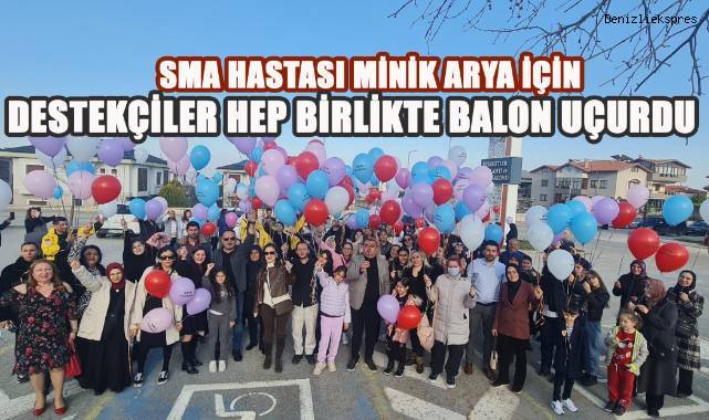 SMA Hastası Minik Arya İçin Gerekli Destek Sağlandı, Destekçiler Hep Birlikte Balon Uçurdu