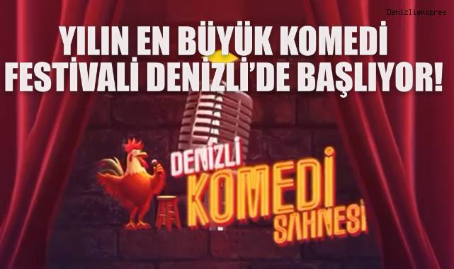 Yılın En Büyük Komedi Festivali Denizli'de Başlıyor!