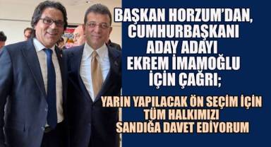 Başkan Horzum'dan, Ekrem İmamoğlu İçin Tarihi Çağrı:
