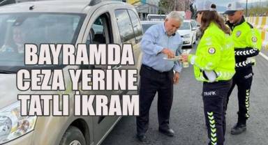 Bayramda Ceza yerine tatlı ikram