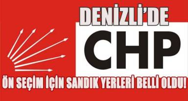 CHP Denizli'de Ön Seçim İçin Sandık Yerleri Belli Oldu!
