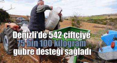 Denizli’de 542 çiftçiye 75 bin 100 kilogram gübre desteği sağladı