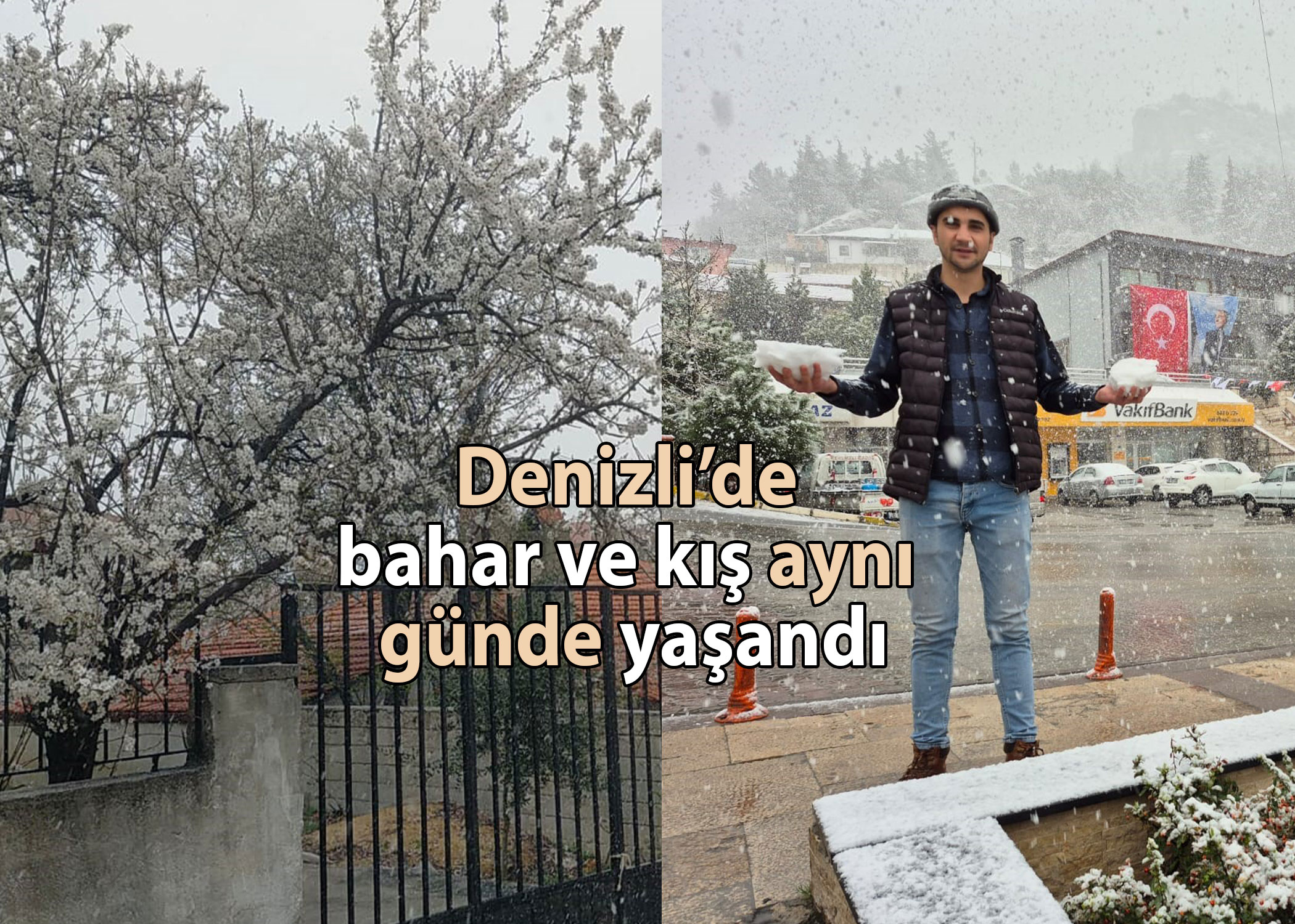 Denizli’de bahar ve kış aynı günde yaşandı