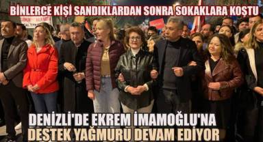 Denizli'de Binlerce Kişi Sandıklardan Sonra Sokaklara Koştu