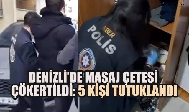 Denizli’de Masaj Çetesi Çökertildi: 5 Kişi Tutuklandı