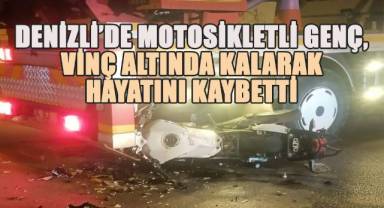 Denizli'de Motosikletli Genç, Vinç Altında Kalarak Hayatını Kaybetti