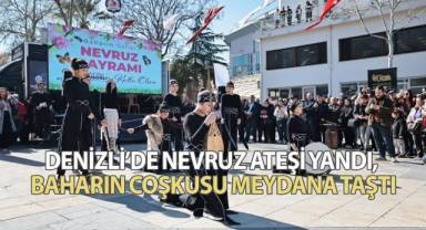 Denizli’de nevruz ateşi yandı, baharın coşkusu meydana taştı