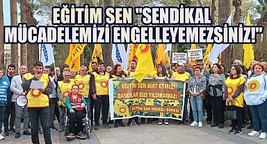 Eğitim Sen 'Haklı Mücadelemizden Vazgeçmeyeceğiz!'