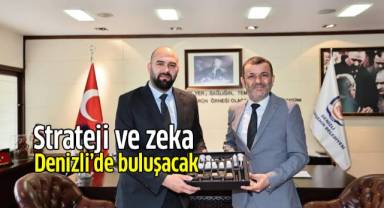 Strateji ve zeka Denizli’de buluşacak