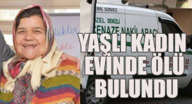 Yaşlı kadın evinde ölü bulundu