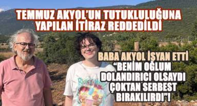 Temmuz Akyol'un tutukluluğuna yapılan itiraz reddedildi