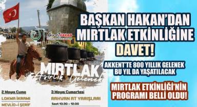Akkent'te asırlık gelenek yine yaşatılacak, Başkan Hakan'dan davet!