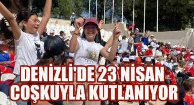 Denizli'de 23 Nisan coşkuyla kutlanıyor
