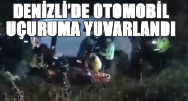 Denizli’de otomobil uçuruma yuvarlandı: Sürücü sıkıştığı yerden kurtarıldı
