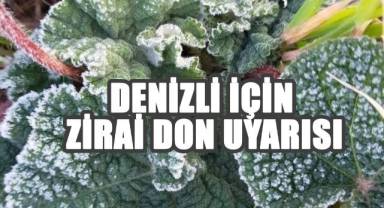 Denizli için zirai don uyarısı