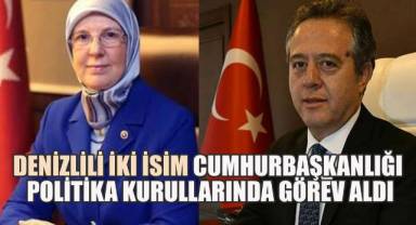 Denizlili iki isim Cumhurbaşkanlığı Politika Kurullarında görev aldı