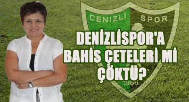 Denizlispor'a bahis çeteleri mi çöktü?
