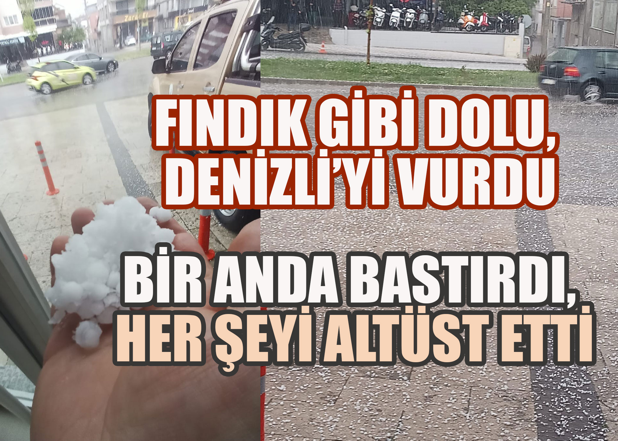 Dolu Denizli'yi vurdu: Sokaklar boşaldı, trafik felç oldu