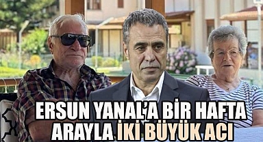 Ersun Yanal'a bir hafta arayla iki büyük acı: Annesinden sonra babasını da kaybetti