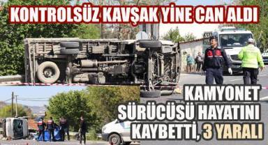 Kontrolsüz kavşak yine can aldı: Kamyonet sürücüsü hayatını kaybetti, 3 yaralı