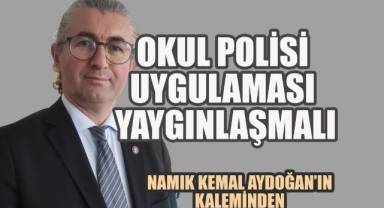 OKUL POLİSİ UYGULAMASI YAYGINLAŞMALI