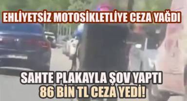 Sahte plakayla şov yaptı, 86 bin TL ceza yedi!