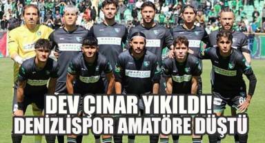 Tarih yazan takım tarih oldu: Denizlispor amatöre düştü