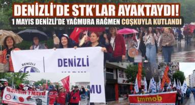 1 Mayıs Denizli'de Yağmura Rağmen Coşku ve Dayanışma İçinde Kutlandı