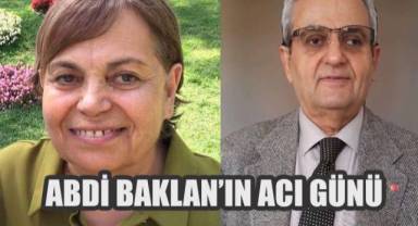 Abdi Baklan’ın Acı Günü: Eşi Keziban Baklan Hayatını Kaybetti