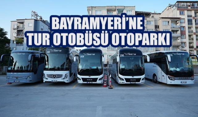 Bayramyeri’ne tur otobüsü otoparkı