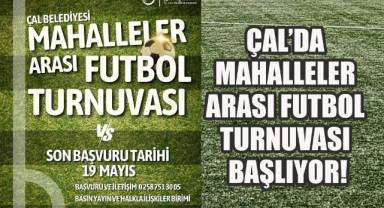 Çal’da Mahalleler Arası Futbol Turnuvası Başlıyor!