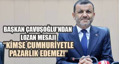 Çavuşoğlu'ndan Tarihi Mesaj: