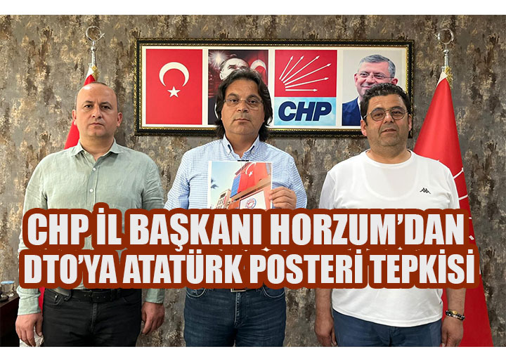 CHP'li Horzum'dan DTO'ya Sert Çıkış: 