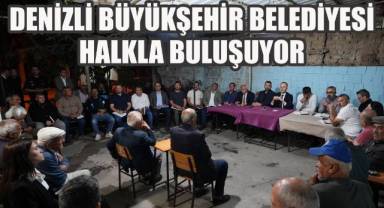 Denizli Büyükşehir Belediyesi halkla buluşuyor